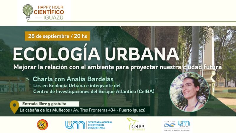 Happy Hour Científico Iguazú: La Ecología Urbana para una ciudad más verde